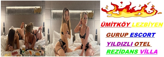 Ümitköy Escort Lezbiyen Grup